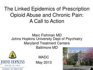 The Linked Epidemics of Prescription Opioid Abuse and Chronic Pain: A Call to Action