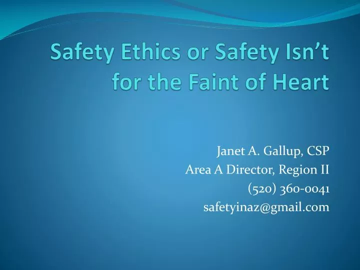 safety ethics or safety isn t for the faint of heart
