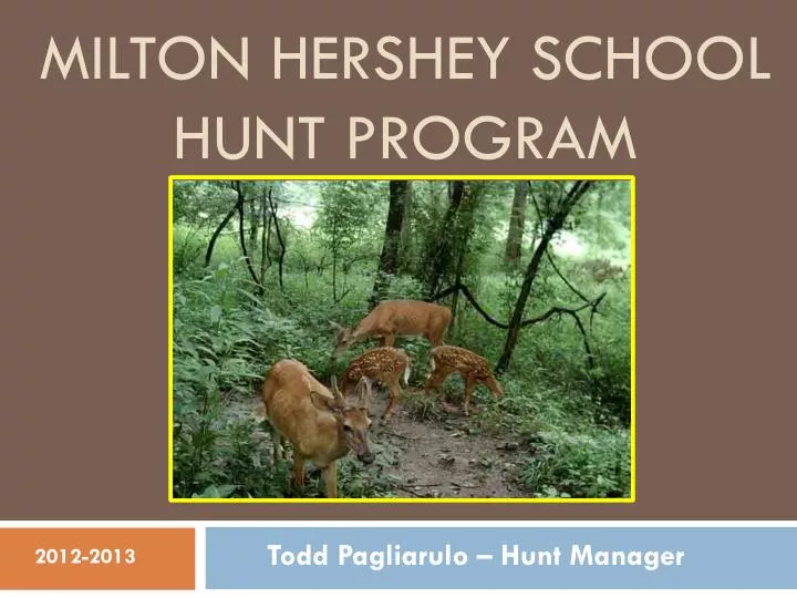milton hershey school hunt program