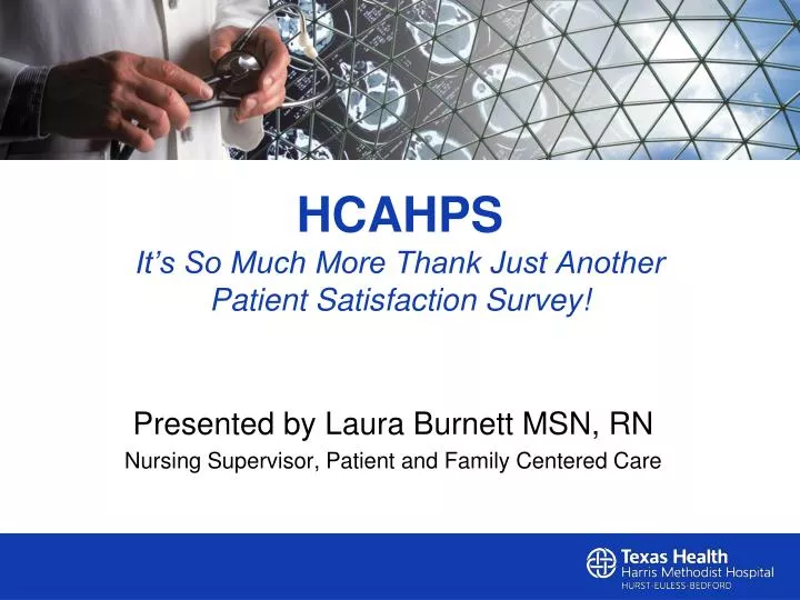 hcahps it s so much more thank just another patient satisfaction survey