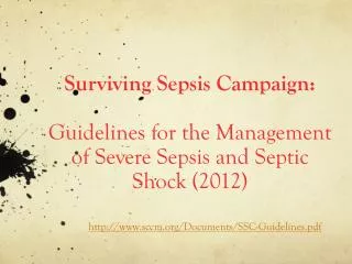 Surviving Sepsis Campaign: Guidelines for the Management of Severe Sepsis and Septic Shock (2012)