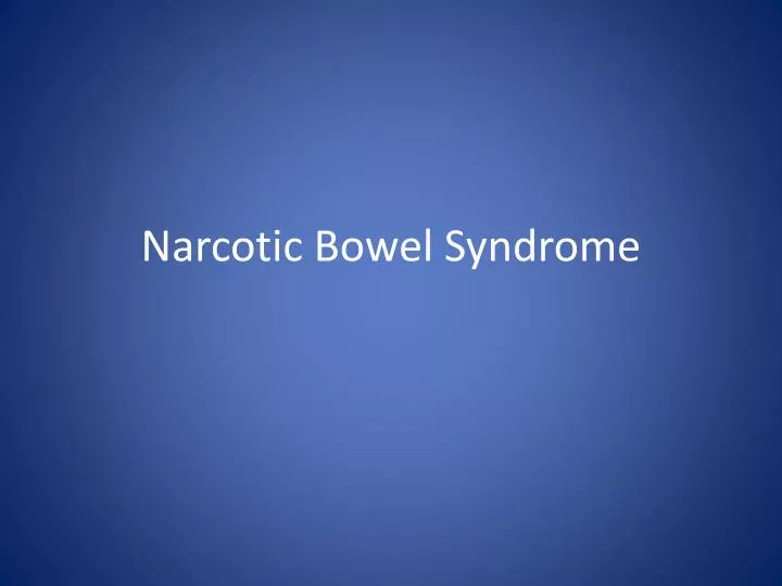 narcotic bowel syndrome