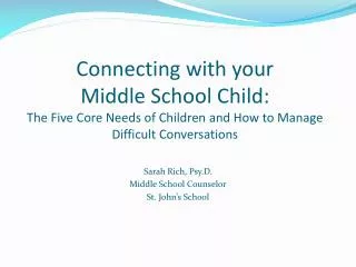 Connecting with your Middle School Child: The Five Core Needs of Children and How to Manage Difficult Conversations