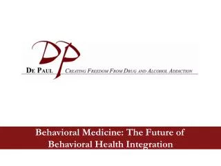 Behavioral Medicine: The Future of Behavioral Health Integration
