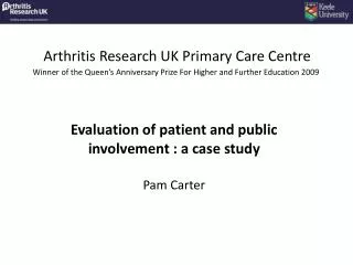 Evaluation of patient and public involvement : a case study Pam Carter