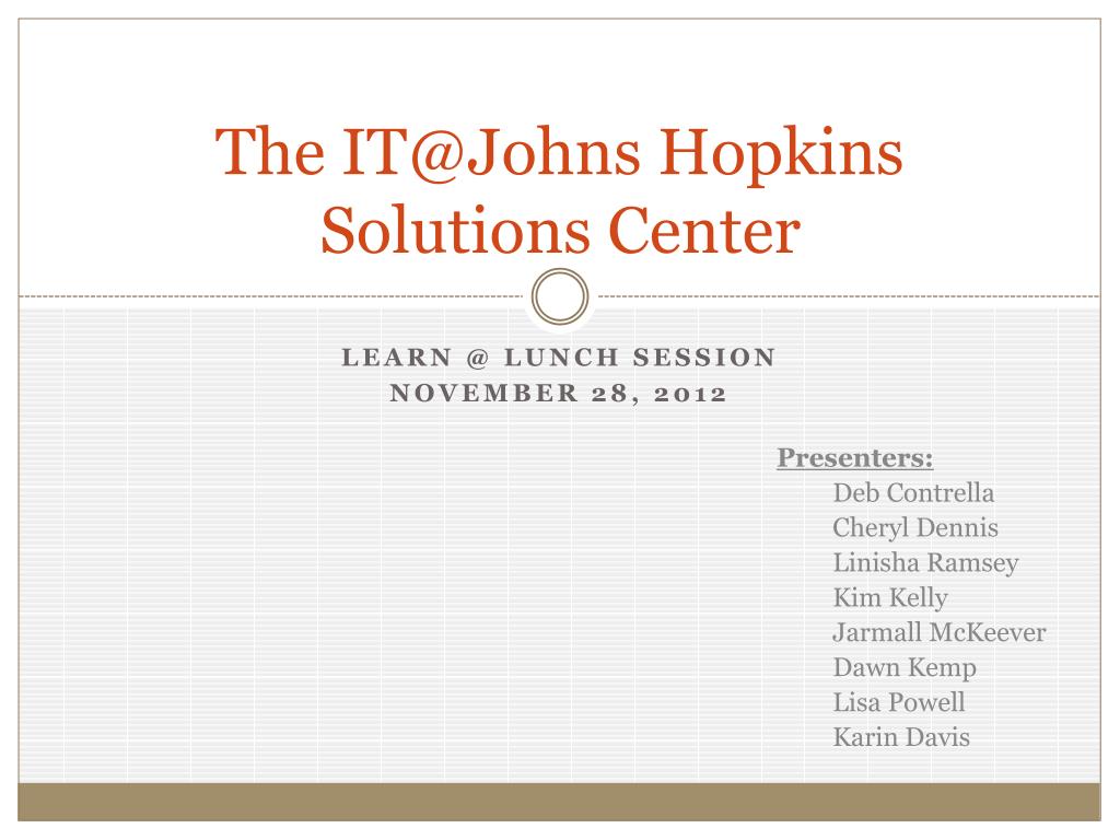 PPT - The IT@Johns Hopkins Solutions Center PowerPoint Presentation