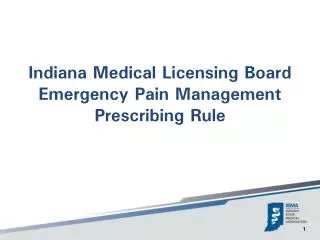 Indiana Medical Licensing Board Emergency Pain Management Prescribing Rule