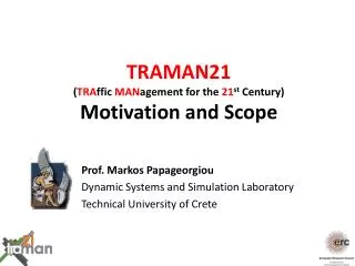 TRAMAN21 ( TRA ffic MAN agement for the 21 st Century) Motivation and Scope