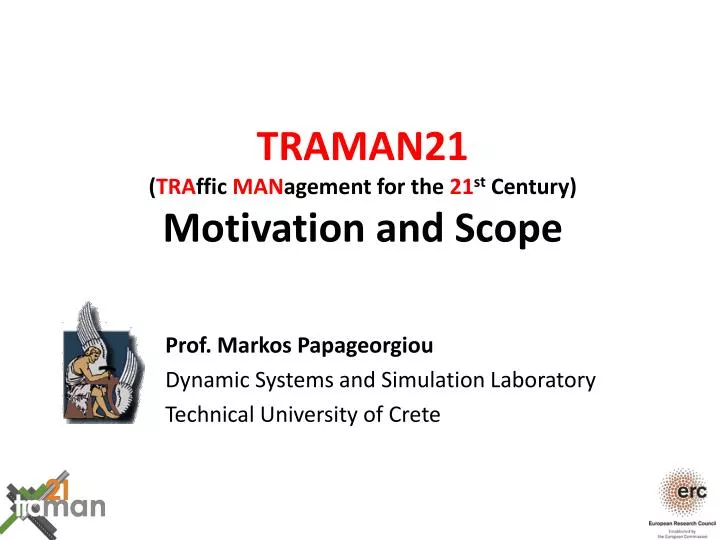 traman21 tra ffic man agement for the 21 st century motivation and scope
