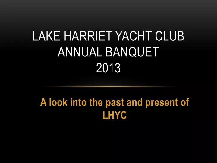 lake harriet yacht club annual banquet 2013