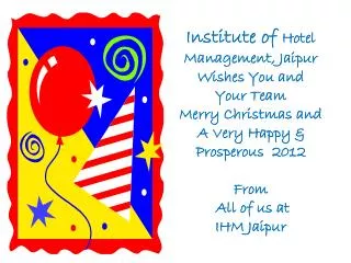 Institute of Hotel Management, Jaipur Wishes You and Your Team Merry Christmas and A Very Happy &amp; Prosperous