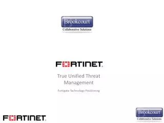 True Unified Threat Management Fortigate Technology Positioning