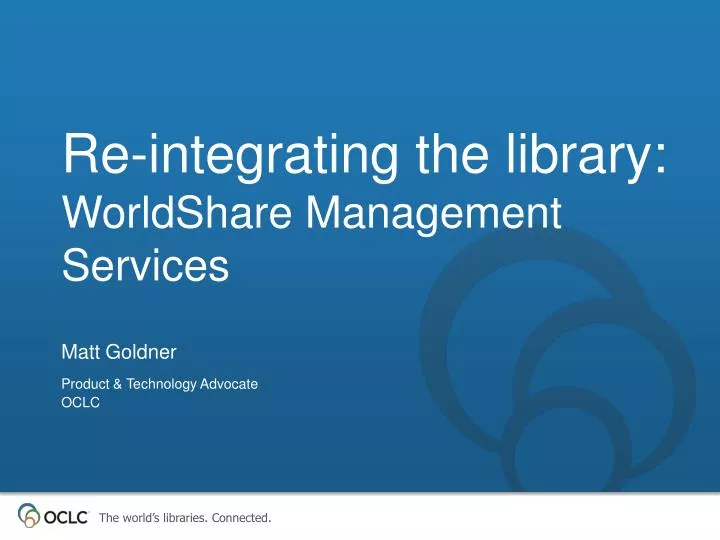 re integrating the library worldshare management services