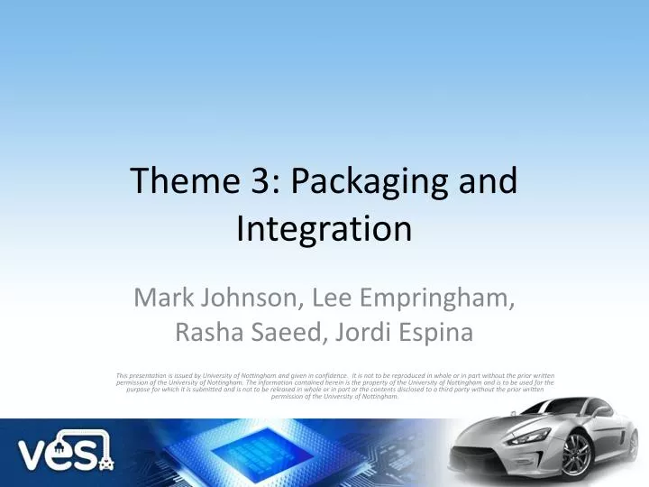 theme 3 packaging and integration