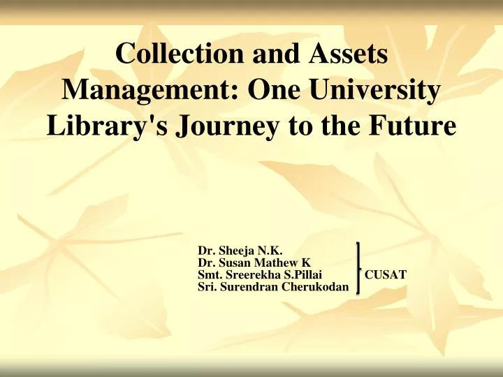 collection and assets management one university library s journey to the future