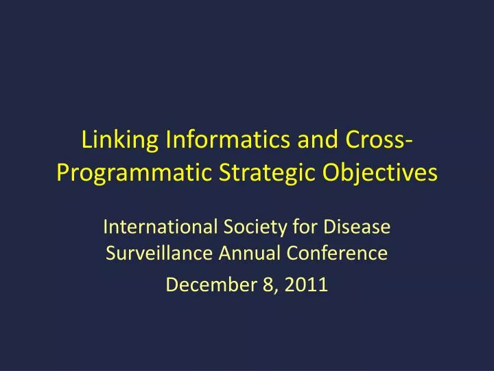 linking informatics and cross programmatic strategic objectives