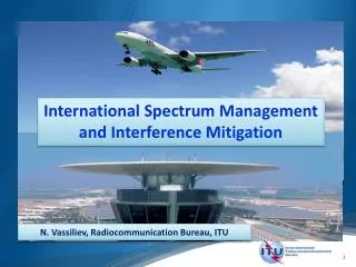International Spectrum Management and Interference Mitigation