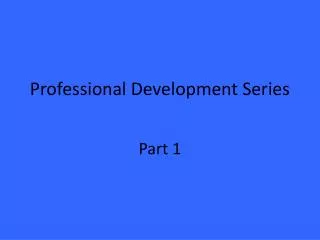 Professional Development Series