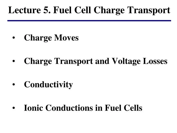 lecture 5 fuel cell charge transport