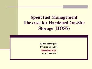 Spent fuel Management The case for Hardened On-Site Storage (HOSS)