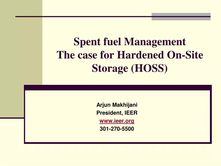 spent fuel management the case for hardened on site storage hoss