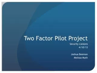 Two Factor Pilot Project