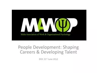 People Development: Shaping Careers &amp; Developing Talent DOC 21 st June 2012