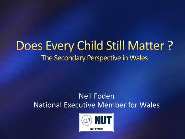 does every child still matter the secondary perspective in wales