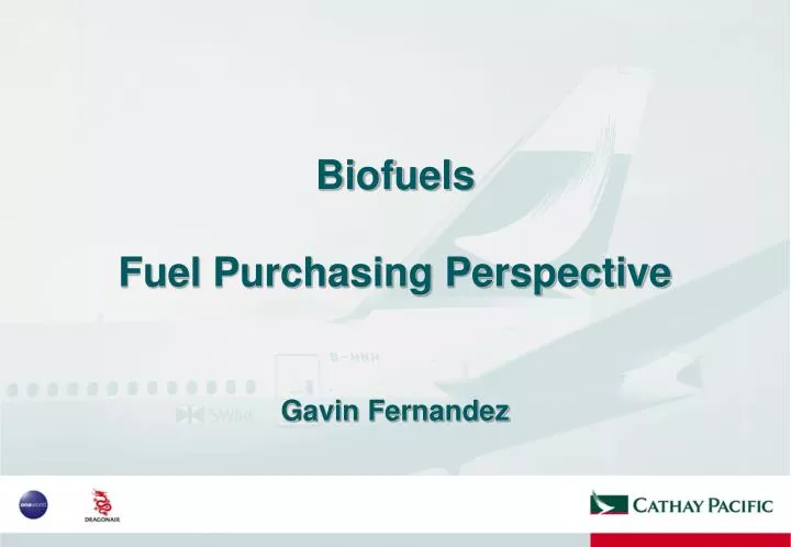biofuels fuel purchasing perspective gavin fernandez