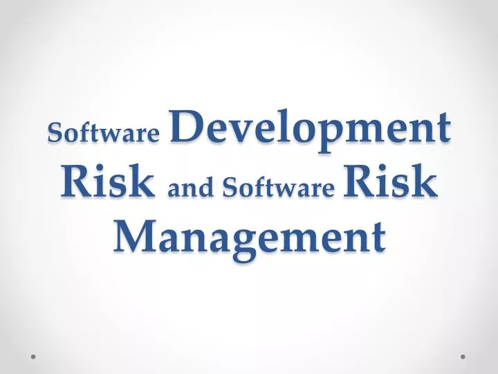software development risk and software risk management