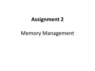 Assignment 2 Memory Management