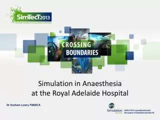 Simulation in Anaesthesia at the Royal Adelaide Hospital