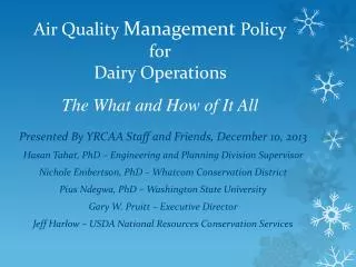 Air Quality Management Policy for Dairy Operations T he What and How of It All