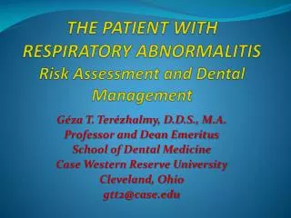 THE PATIENT WITH RESPIRATORY ABNORMALITIS Risk Assessment and Dental Management
