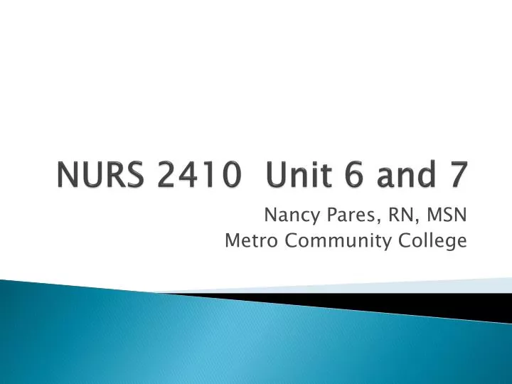 nurs 2410 unit 6 and 7