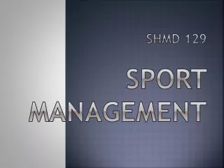 SHMD 129 SPORT MANAGEMENT