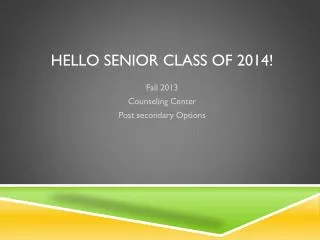 Hello Senior Class of 2014!