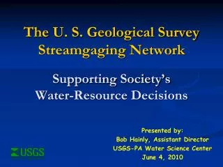 The U. S. Geological Survey Streamgaging Network Supporting Society’s Water-Resource Decisions