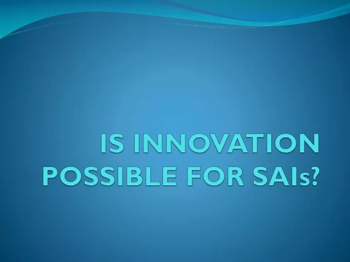 is innovation possible for sais