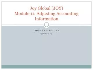 Joy Global (JOY) Module 11: Adjusting Accounting Information