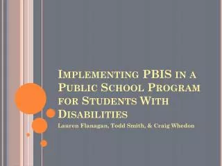 Implementing PBIS in a Public School Program for Students With Disabilities