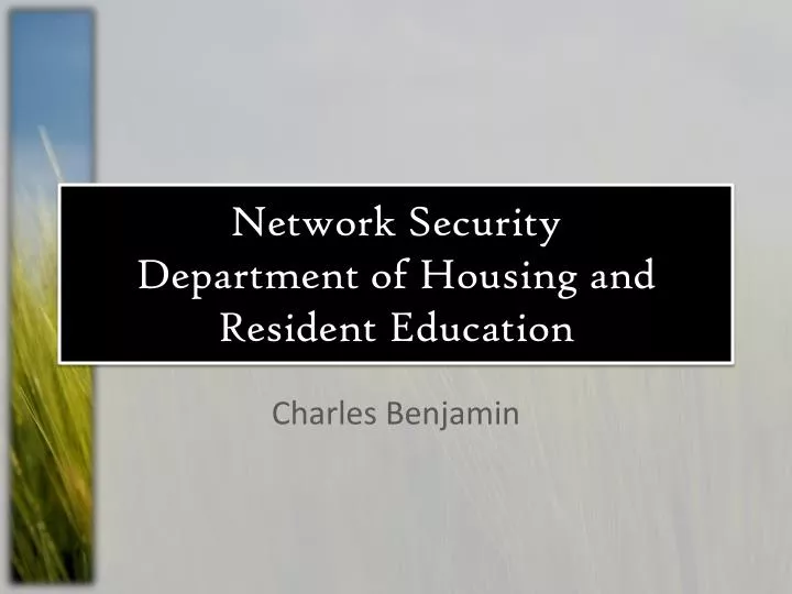 network security department of housing and resident education