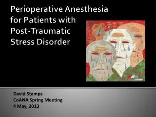 Perioperative Anesthesia for Patients with Post-Traumatic Stress Disorder