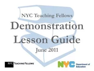 NYC Teaching Fellows Demonstration Lesson Guide June 2011