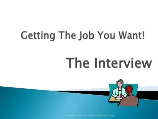 Getting The Job You Want!