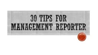 30 tips for Management Reporter