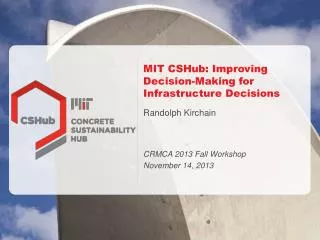 MIT CSHub : Improving Decision-Making for Infrastructure Decisions