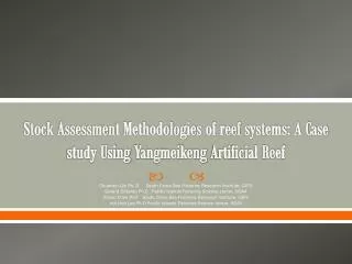 Stock Assessment Methodologies of reef systems: A Case study Using Yangmeikeng Artificial Reef