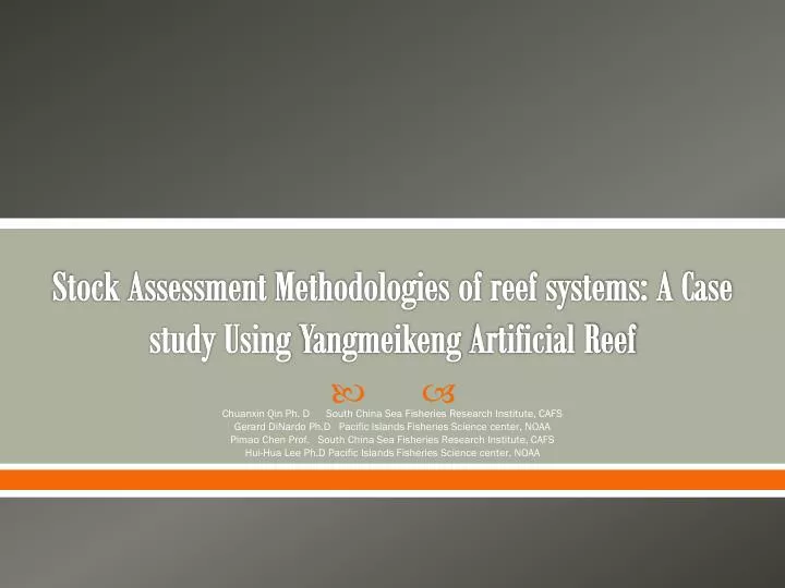 stock assessment methodologies of reef systems a case study using yangmeikeng artificial reef