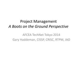 Project Management A Boots on the Ground Perspective